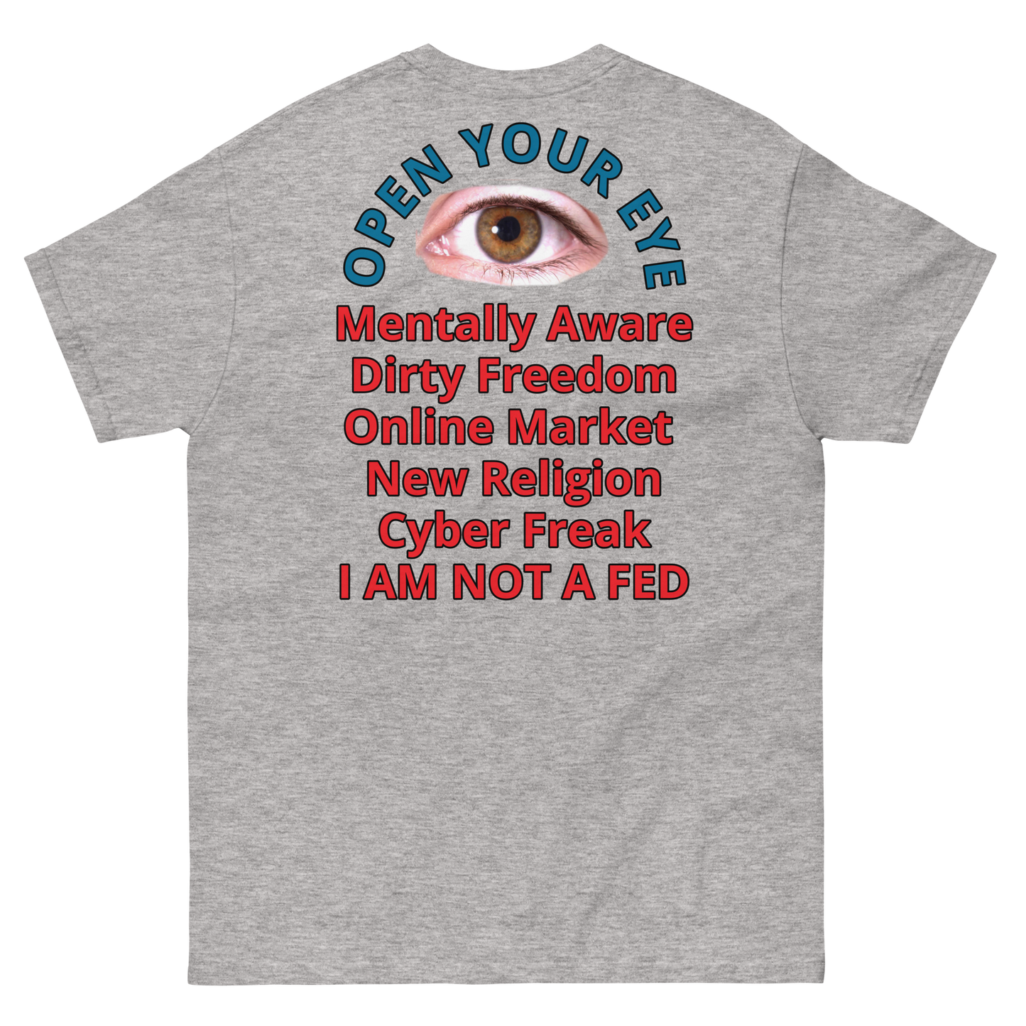 CYBER FREAK I AM NOT A FED TEE
